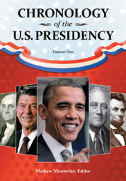 Chronology of the U.S. Presidency, ed. , v. 