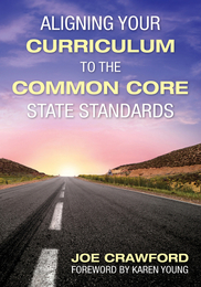 Aligning Your Curriculum to the Common Core State Standards, ed. , v. 