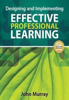 Designing and Implementing Effective Professional Learning, ed. , v. 