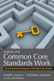 Making the Common Core Standards Work, ed. , v. 