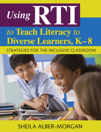 Using RTI to Teach Literacy to Diverse Learners, K-8, ed. , v. 