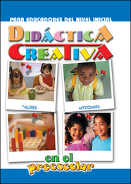 Didáctica creativa en el preescolar, ed. , v. 