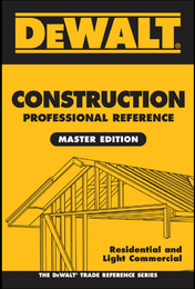 DeWALT® Construction Professional Reference, Master Edition, ed. , v. 