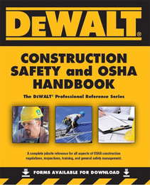 DeWALT® Construction Safety and OSHA Handbook, ed. , v. 