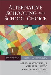 Alternative Schooling and School Choice, ed. , v. 