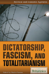 Dictatorship, Fascism, and Totalitarianism, ed. , v. 