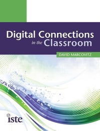 Digital Connections in the Classroom, ed. , v. 