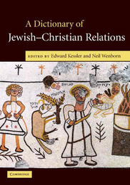 A Dictionary of Jewish-Christian Relations, ed. , v. 
