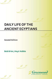 Daily Life of the Ancient Egyptians, ed. 2, v. 