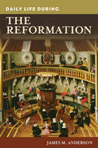 Daily Life during the Reformation, ed. , v. 