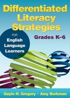 Differentiated Literacy Strategies for English Language Learners, Grades K-6, ed. , v. 