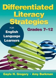 Differentiated Literacy Strategies for English Language Learners, Grades 7-12, ed. , v. 