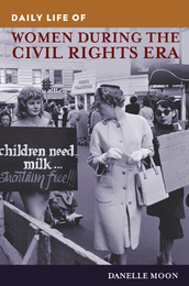 Daily Life of Women during the Civil Rights Era, ed. , v. 