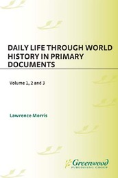 Daily Life through World History in Primary Documents, ed. , v. 