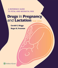 Drugs in Pregnancy and Lactation, ed. 10, v. 