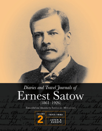 Diaries and Travel Journals of Ernest Satow: Volume II (1861–1872), ed. , v. 1