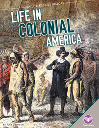 Life in Colonial America, ed. , v. 