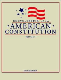 Encyclopedia of the American Constitution, ed. 2, v. 
