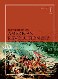 Encyclopedia of the American Revolution: Library of Military History, ed. , v. 