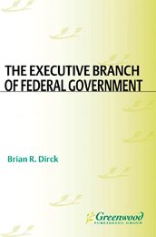 The Executive Branch of Federal Government, ed. , v. 