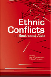 Ethnic Conflicts in Southeast Asia, ed. , v. 