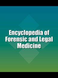 Encyclopedia of Forensic and Legal Medicine, ed. , v. 