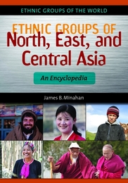 Ethnic Groups of North, East, and Central Asia, ed. , v. 