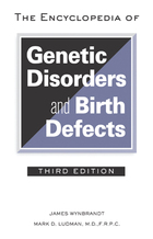 The Encyclopedia of Genetic Disorders and Birth Defects, ed. 3, v. 
