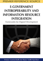 E-Government Interoperability and Information Resource Integration, ed. , v. 
