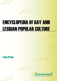 Encyclopedia of Gay and Lesbian Popular Culture, ed. , v. 