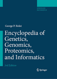 Encyclopedia of Genetics, Genomics, Proteomics and Informatics, ed. 3, v. 