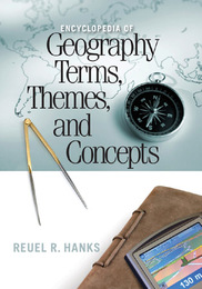 Encyclopedia of Geography Terms, Themes, and Concepts, ed. , v. 