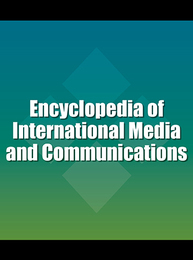 Encyclopedia of International Media and Communications, ed. , v. 