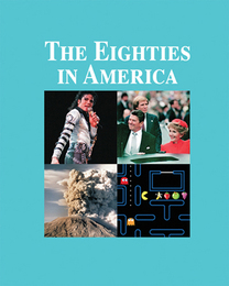 The Eighties in America, ed. , v. 