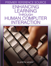 Enhancing Learning Through Human Computer Interaction, ed. , v. 