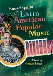 Encyclopedia of Latin American Popular Music, ed. , v. 
