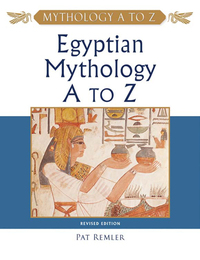 Egyptian Mythology A to Z, ed. 3, v. 