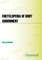 Encyclopedia of Body Adornment, ed. , v. 