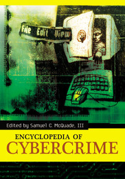 Encyclopedia of Cybercrime, ed. , v. 