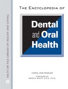 The Encyclopedia of Dental and Oral Health, ed. , v. 