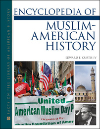 Encyclopedia of Muslim-American History, ed. , v. 