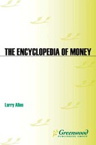 The Encyclopedia of Money, ed. 2, v. 