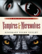 The Encyclopedia of Vampires & Werewolves, ed. 2, v. 