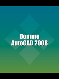 Domine AutoCAD 2008, ed. , v. 
