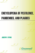 Encyclopedia of Pestilence, Pandemics, and Plagues, ed. , v. 