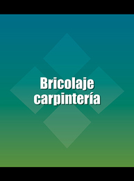 Bricolaje carpintería, ed. , v. 