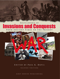 Encyclopedia of Invasions and Conquests: From Ancient Times to the Present, ed. 2, v. 
