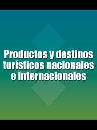 Productos y destinos turísticos nacionales e internacionales, ed. , v. 