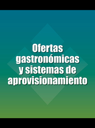 Ofertas gastronómicas y sistemas de aprovisionamiento, ed. , v. 
