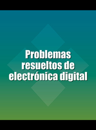 Problemas resueltos de electrónica digital, ed. , v. 